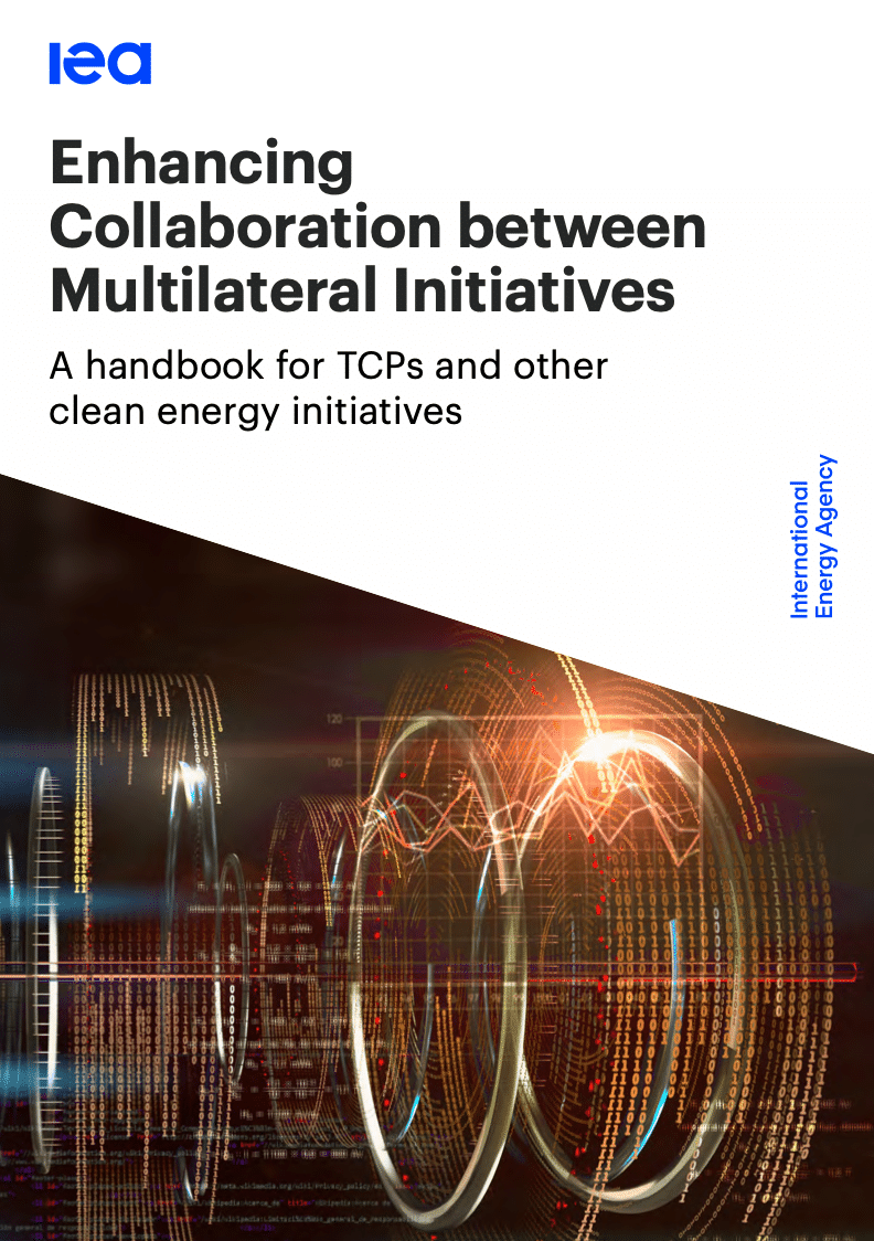 IEA report: enhancing collaboration between multilateral initiatives